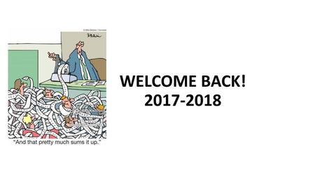 WELCOME BACK! 2017-2018.