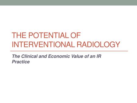 The potential of Interventional radiology