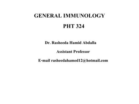 GENERAL IMMUNOLOGY PHT 324