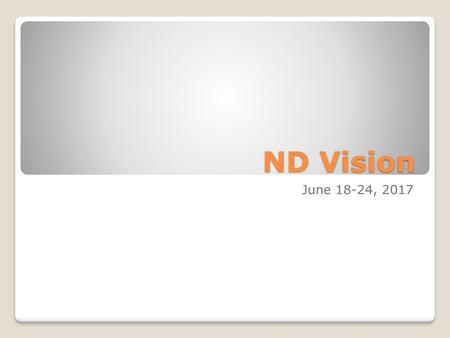 ND Vision June 18-24, 2017.