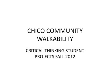 CHICO COMMUNITY WALKABILITY