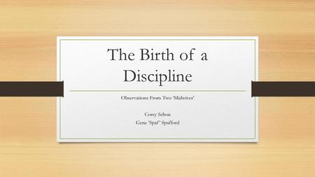 The Birth of a Discipline