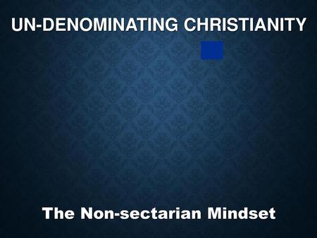 Un-denominating Christianity