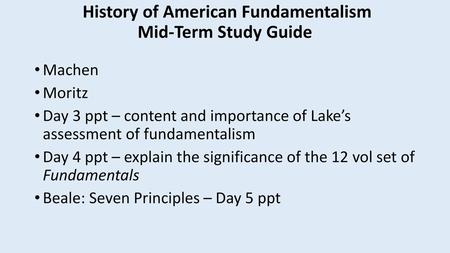 History of American Fundamentalism Mid-Term Study Guide