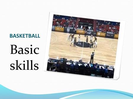 BASKETBALL Basic skills.