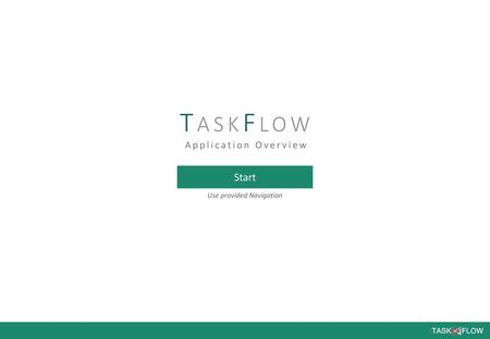 TASKFLOW Application Overview