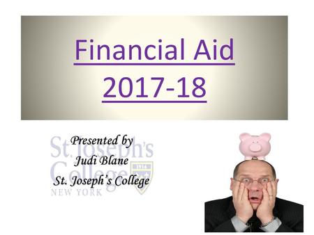 Presented by Judi Blane St. Joseph’s College