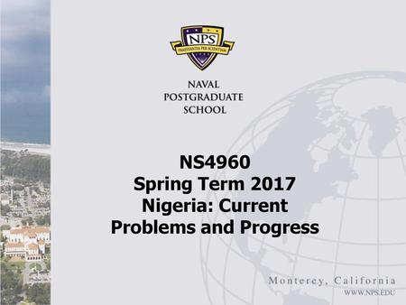 NS4960 Spring Term 2017 Nigeria: Current Problems and Progress