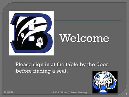 Welcome Please sign in at the table by the door before finding a seat.