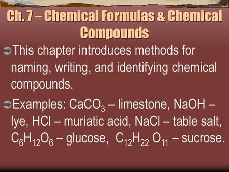 Ch. 7 – Chemical Formulas & Chemical Compounds