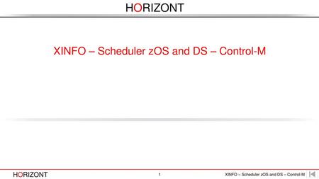 XINFO – Scheduler zOS and DS – Control-M