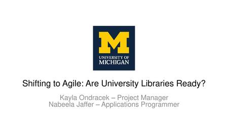 Shifting to Agile: Are University Libraries Ready?