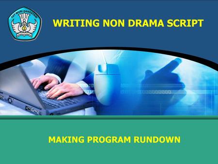 WRITING NON DRAMA SCRIPT