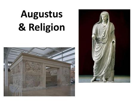 Augustus & Religion.