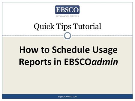 How to Schedule Usage Reports in EBSCOadmin