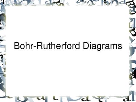 Bohr-Rutherford Diagrams