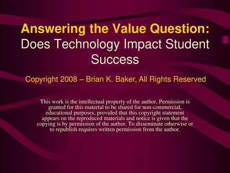 Answering the Value Question: Does Technology Impact Student Success