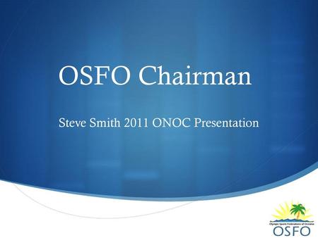 Steve Smith 2011 ONOC Presentation