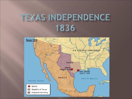 Texas Independence 1836.