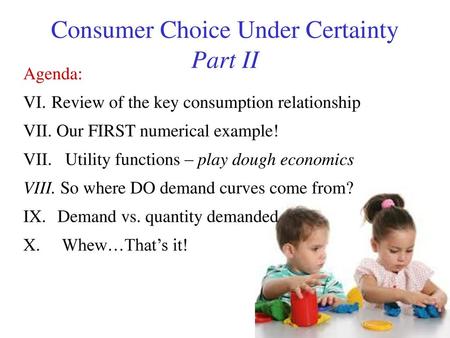 Consumer Choice Under Certainty Part II