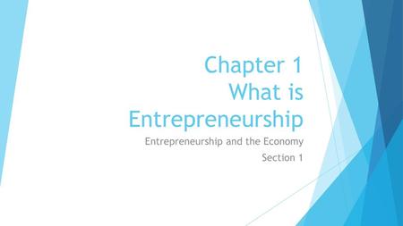 Chapter 1 What is Entrepreneurship