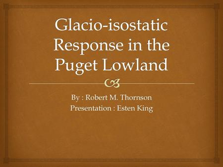 Glacio-isostatic Response in the Puget Lowland