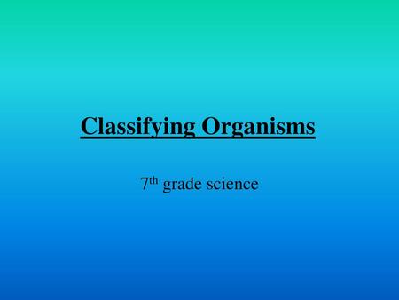 Classifying Organisms