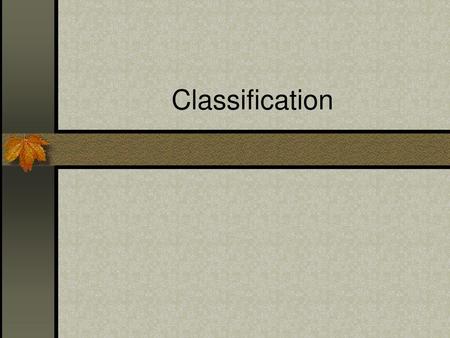 Classification.