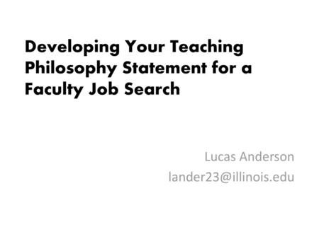 Developing Your Teaching Philosophy Statement for a Faculty Job Search