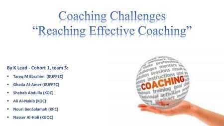 Coaching Challenges “Reaching Effective Coaching”