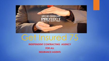 Independent Contracting Agency For all Insurance Agents