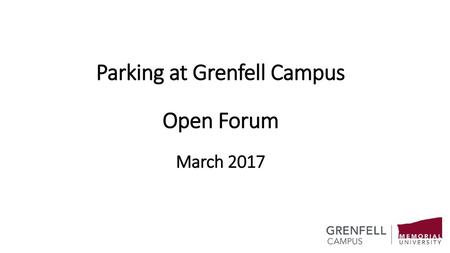 Parking at Grenfell Campus Open Forum March 2017