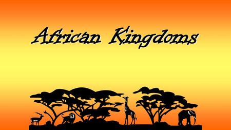 African Kingdoms.