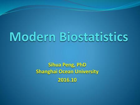 Sihua Peng, PhD Shanghai Ocean University