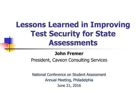 Lessons Learned in Improving Test Security for State Assessments