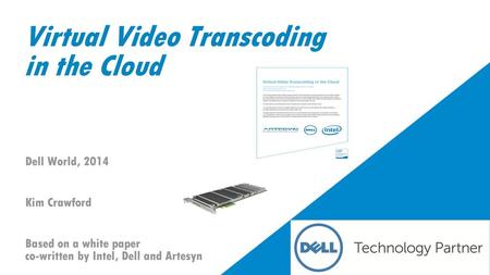 Virtual Video Transcoding in the Cloud