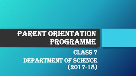 PARENT ORIENTATION PROGRAMME