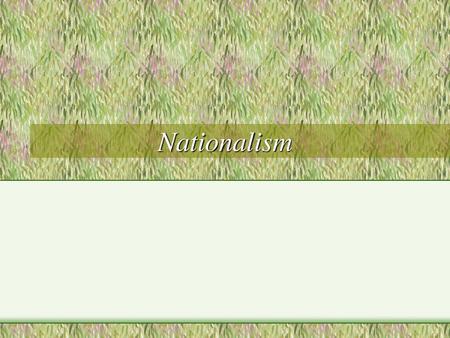 Nationalism.