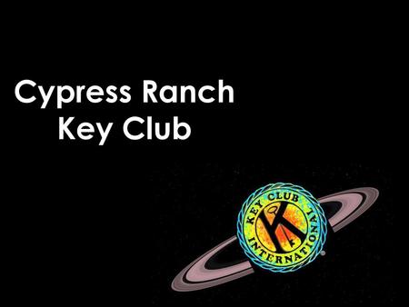 Cypress Ranch Key Club.