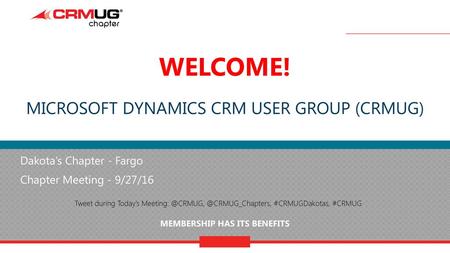 Welcome! Microsoft Dynamics CRM user Group (CRMUG)