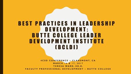 4CSD Conference – Claremont, CA March 16 & 17, 2017 Teresa Ward, Ed.D.