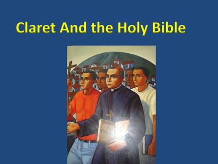 Claret And the Holy Bible