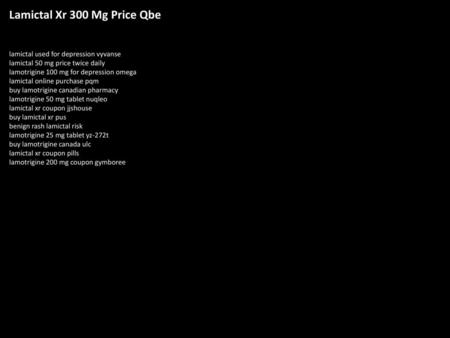 Lamictal Xr 300 Mg Price Qbe