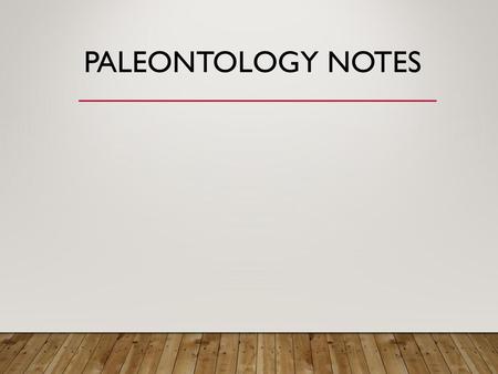 Paleontology Notes.