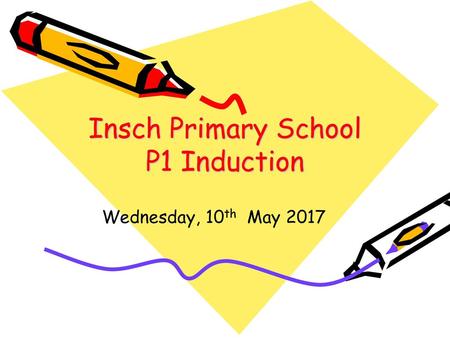 Insch Primary School P1 Induction