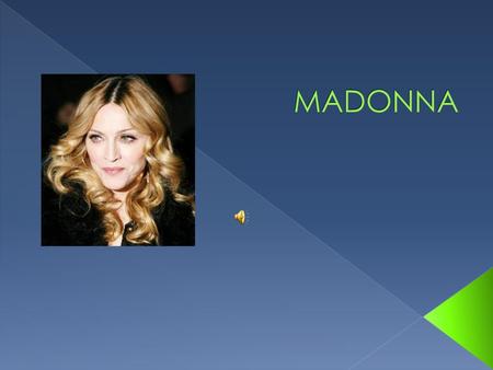 MADONNA.