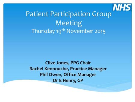 Patient Participation Group Meeting Thursday 19th November 2015