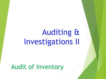 Auditing & Investigations II