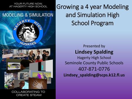 Growing a 4 year Modeling and Simulation High School Program