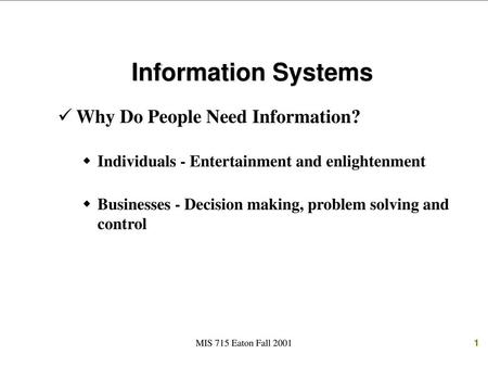 Information Systems Why Do People Need Information?